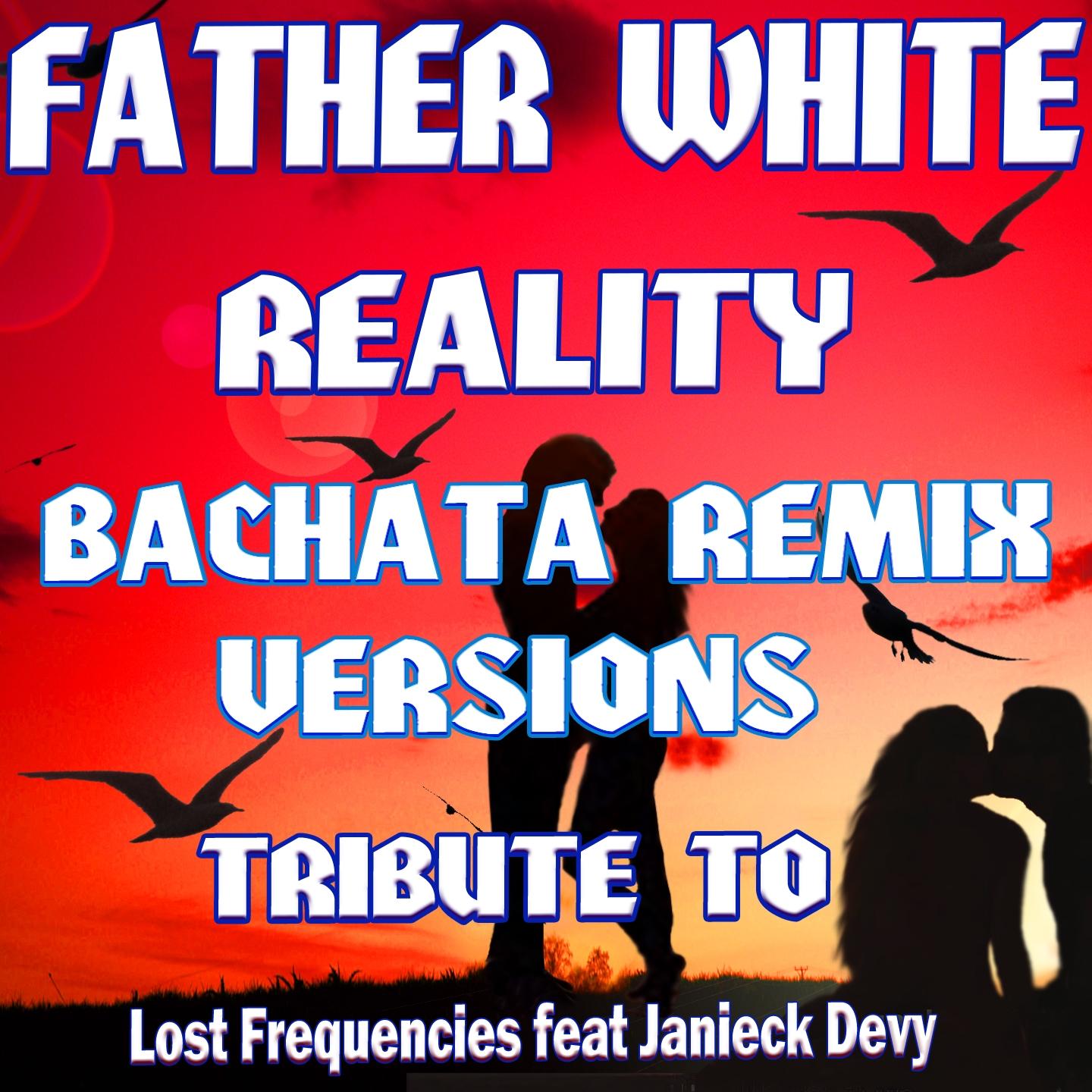 Reality (Bachata Remix)