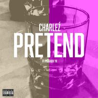 Pretend (feat. Pharaoh .y.k)