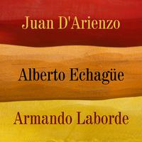 Juan D'arienzo - Alberto Echagüe - Armando Laborde