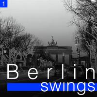 Berlin Swings, Vol. 1 (Die goldene Ära deutscher Tanzorchester)