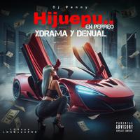 Hijuepu en Perreo (feat. Xdrama & Denual)