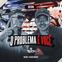 O Problema É Você [Rk Funk]