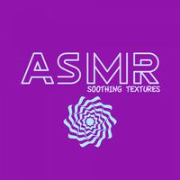 ASMR Soothing Textures
