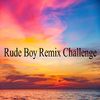 Tendencia - Rude Boy Remix Challenge
