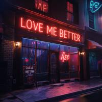 Love Me Better