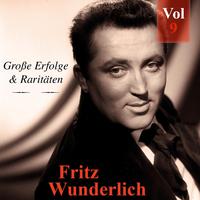 Fritz Wunderlich - Große Erfolge & Raritäten, Vol. 9