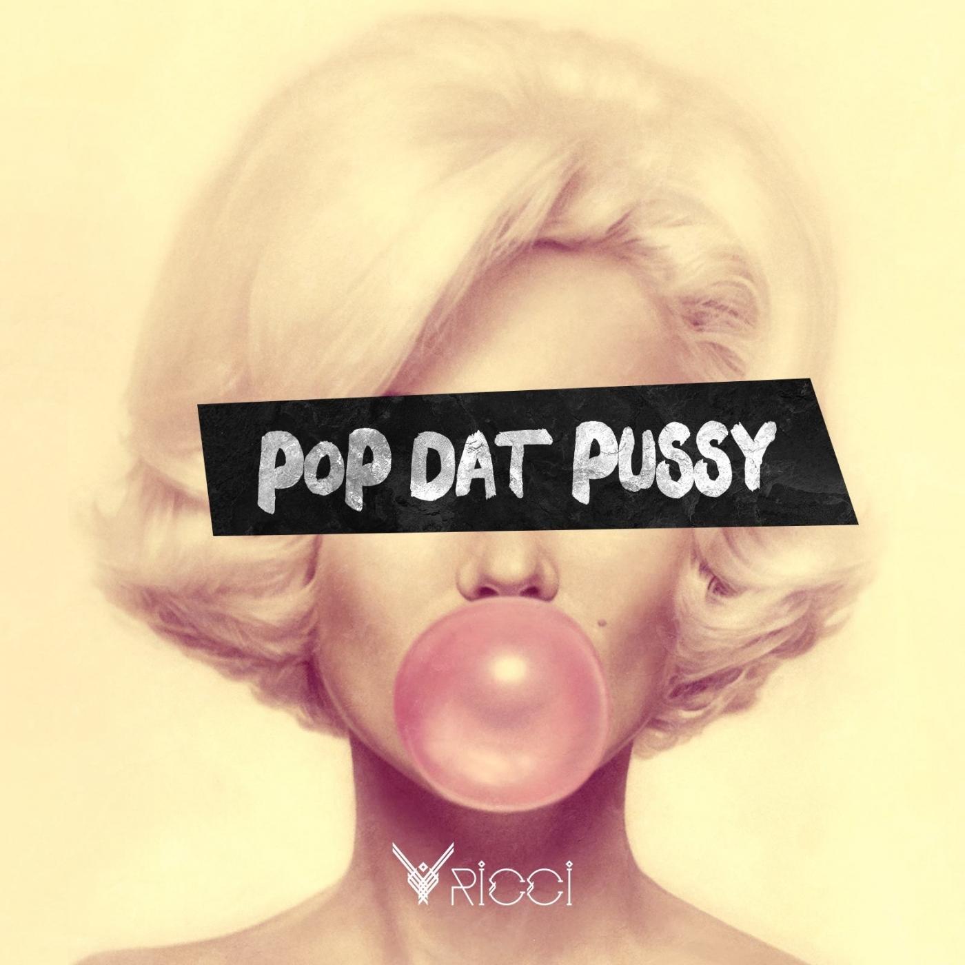 pop dat pussy