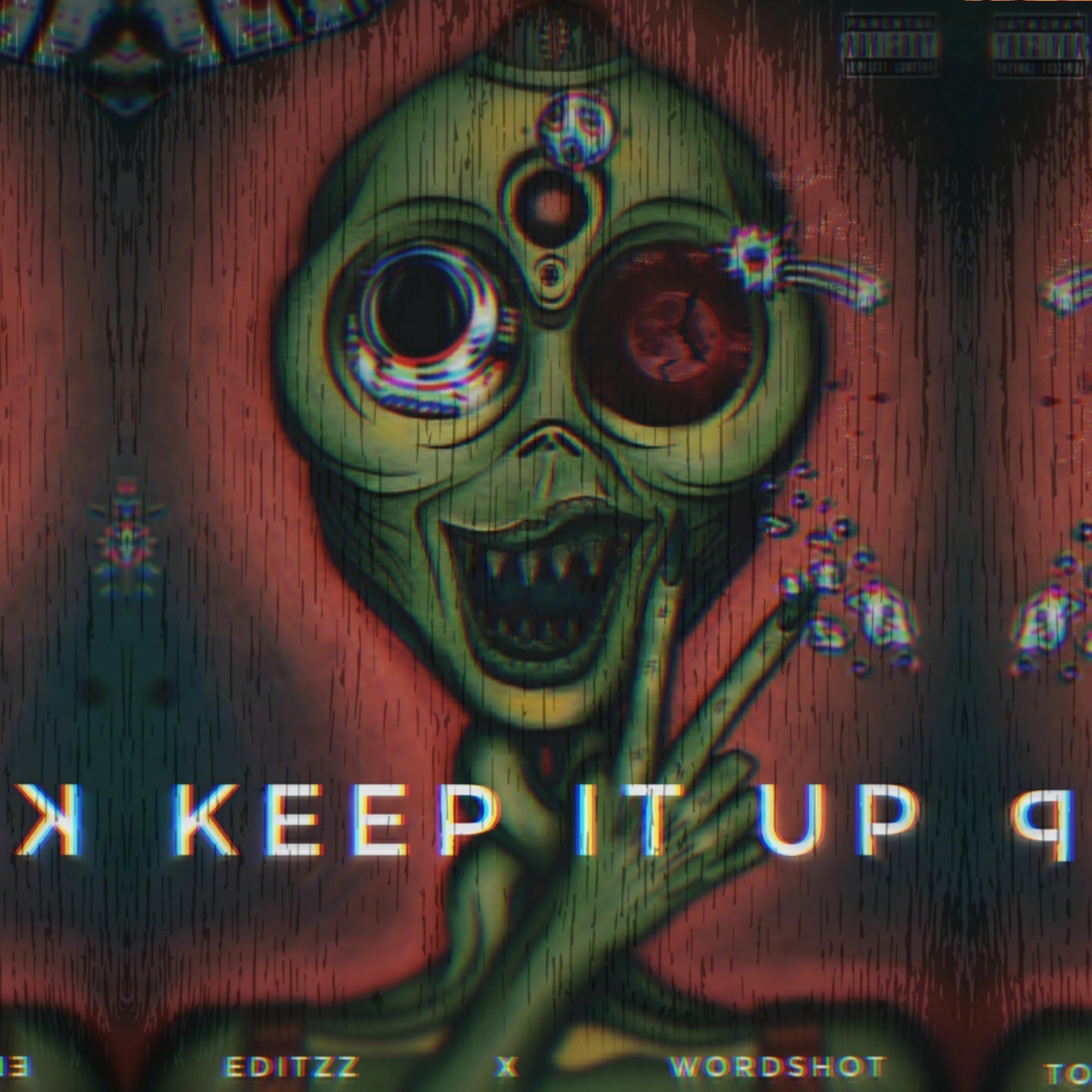 KEEP IT UP (feat. Wordshot)