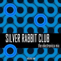 Silver Rabbit Club: The Electronica Mix, Vol. 1