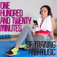 One Hundred and Twenty Minutes of Training and Music