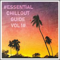 Essential Chillout Guide, Vol. 1