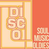 Disco Soul Music Oldies (The Best Oldies Soul Music)