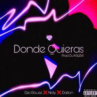 Donde Quieras (feat. Noly & Dalton)