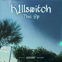 K1llswitch, The Ep