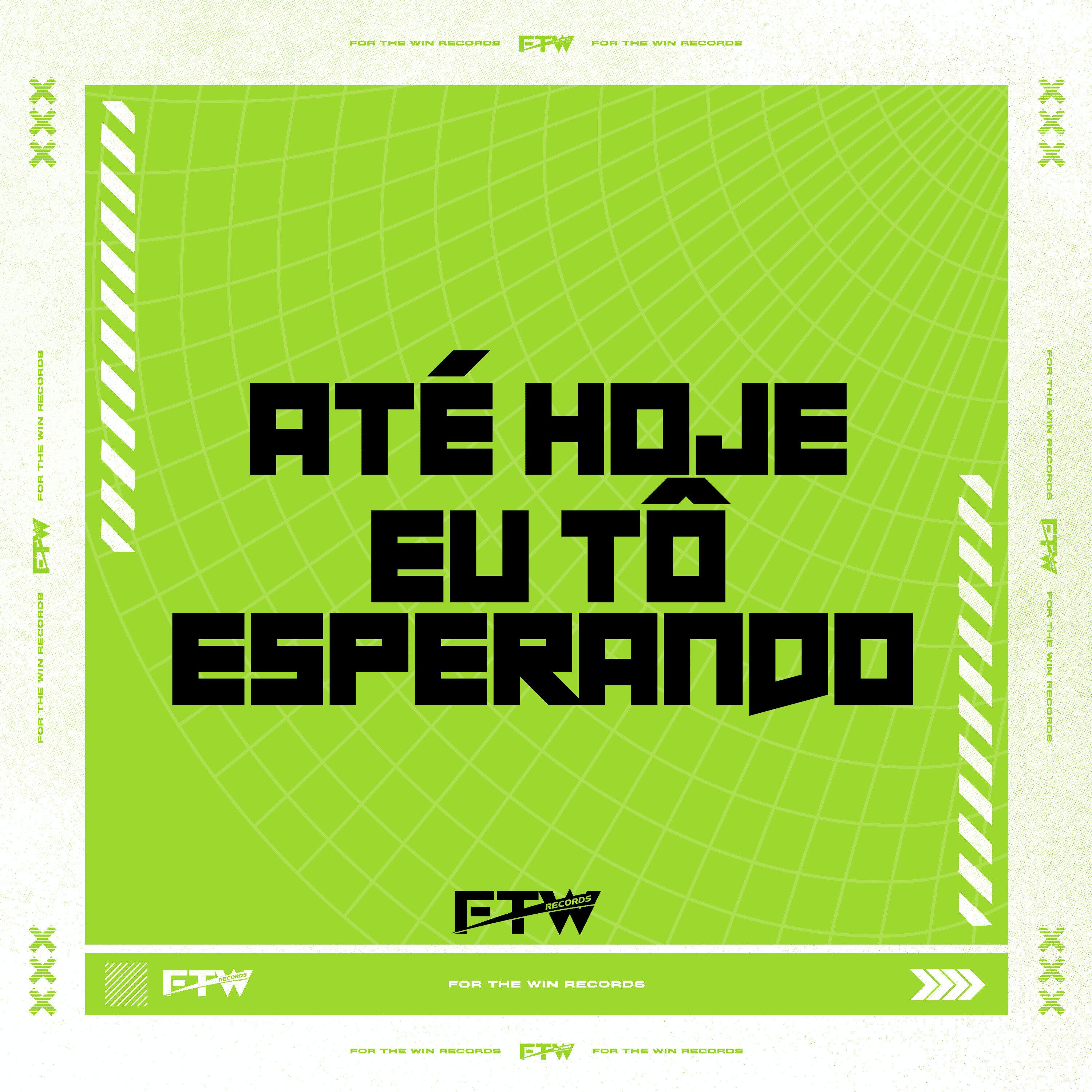 Até Hoje Eu Tô Esperando