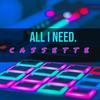 Cassette - All I Need