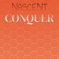 Nascent Conquer