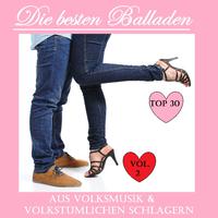 Top 30: Die besten Balladen aus Volksmusik & volkstümlichem Schlager, Vol. 2