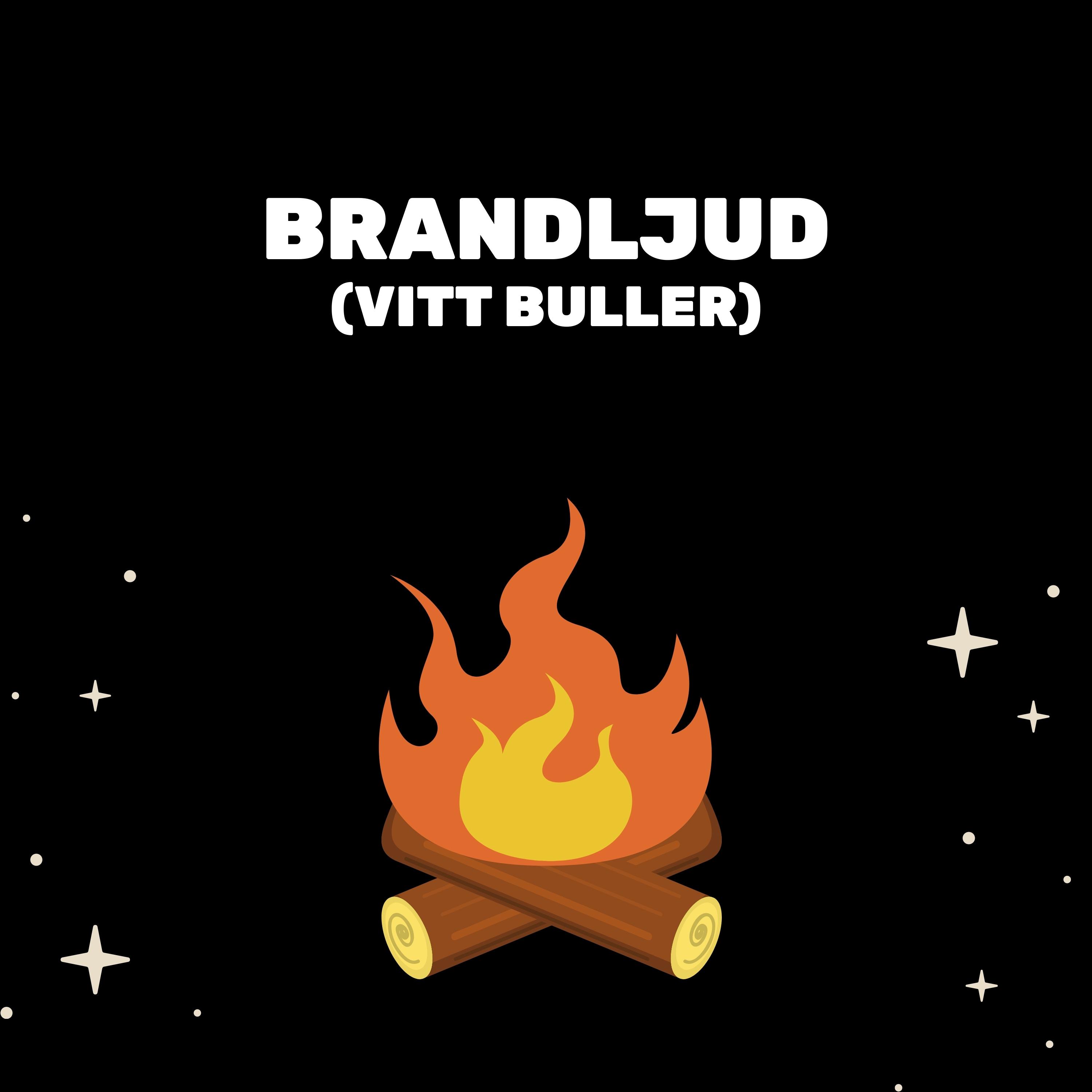 Brandljud (Vitt Buller)