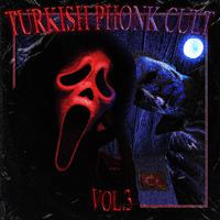 Turkish Phonk Cult Vol. 3