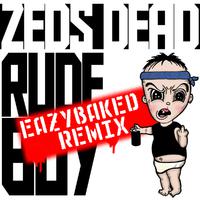 Rude Boy (EAZYBAKED REMIX)