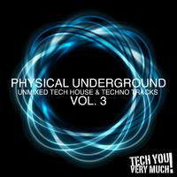 Physical Underground, Vol. 3