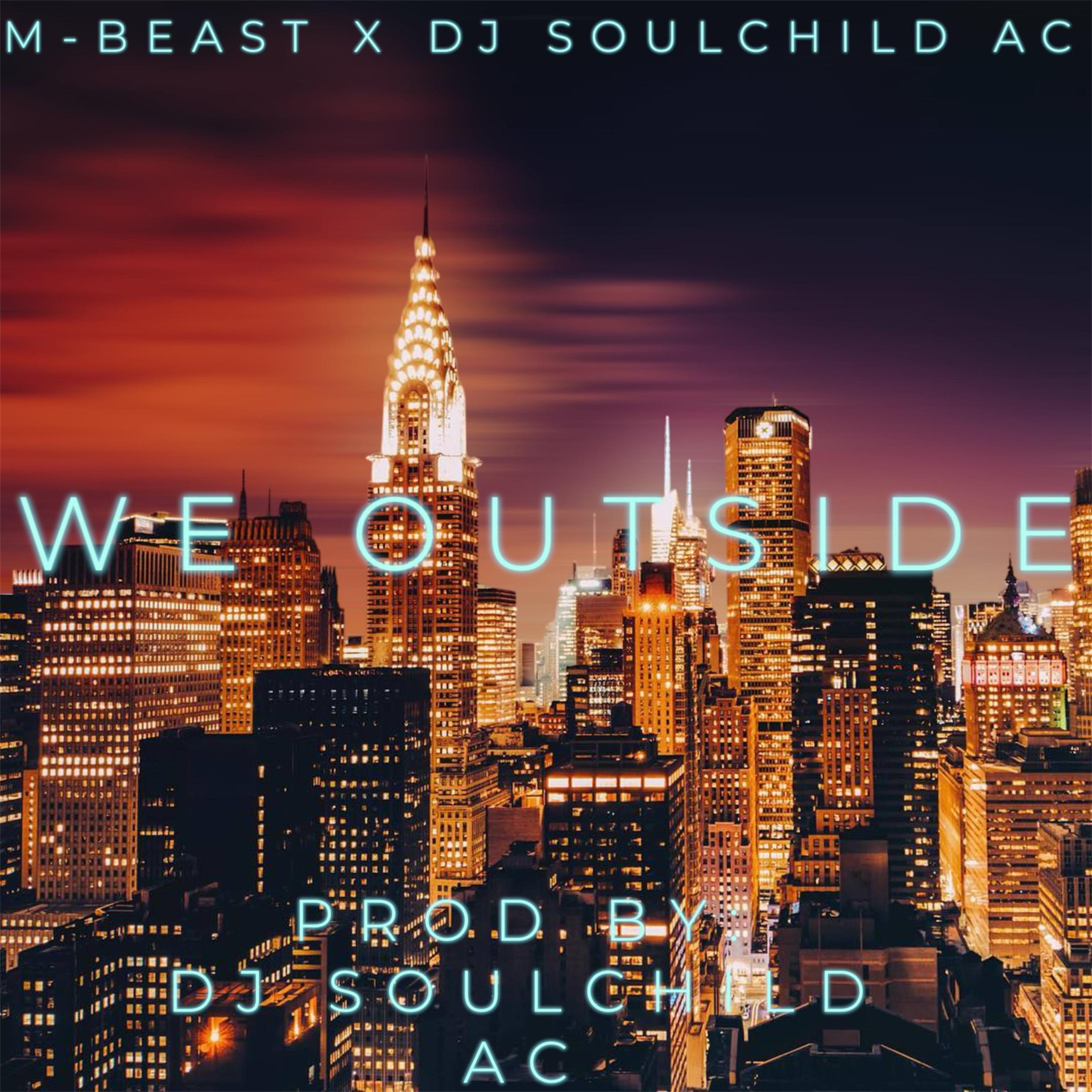 We Outside (feat. DJ Soulchild AC)