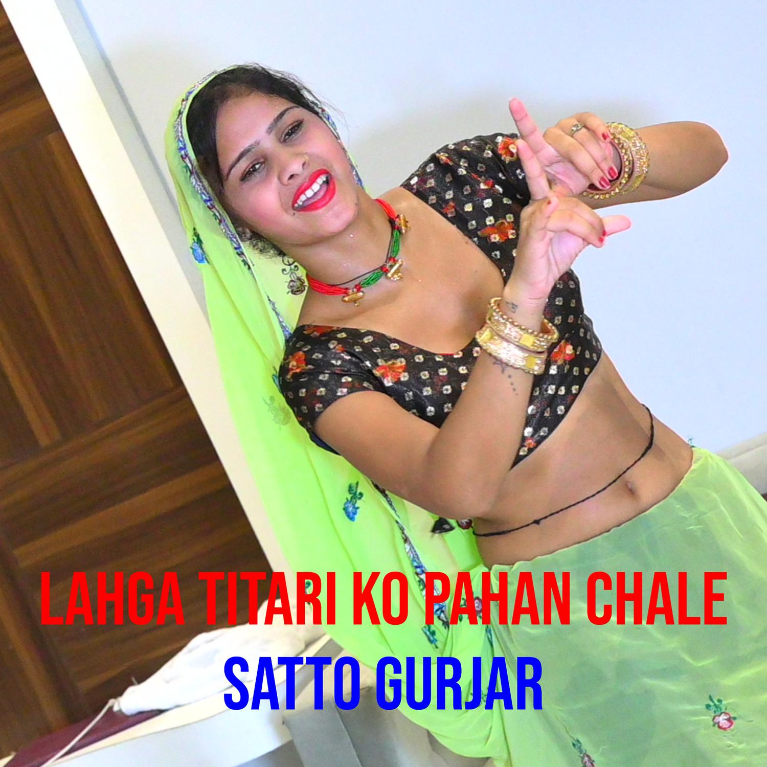 Lahga Titari Ko Pahan Chale