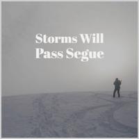 Storms Will Pass Segue