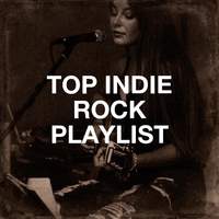 Top Indie Rock Playlist