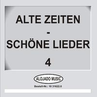 Alte Zeiten - Schöne Lieder 4