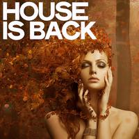 House Is Back