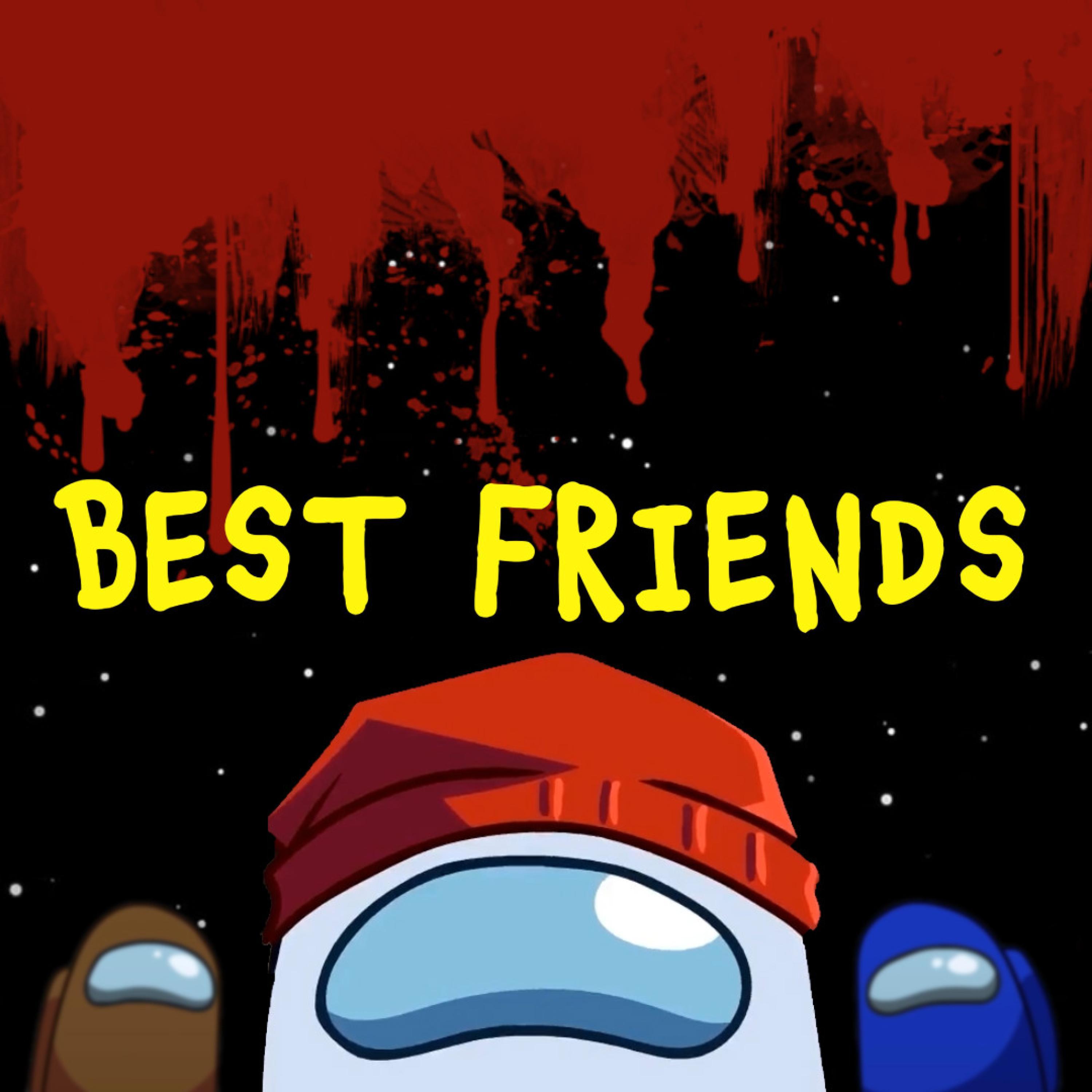 Best Friends (feat. Nerdout & Zach B)