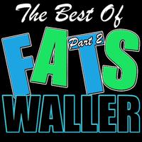 The Best of Fats Waller, Part 2