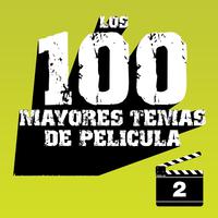 Los 100 Mayores Temas de Película Volumen 2