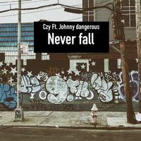 Never Fall (feat. Johnny Dangerous)