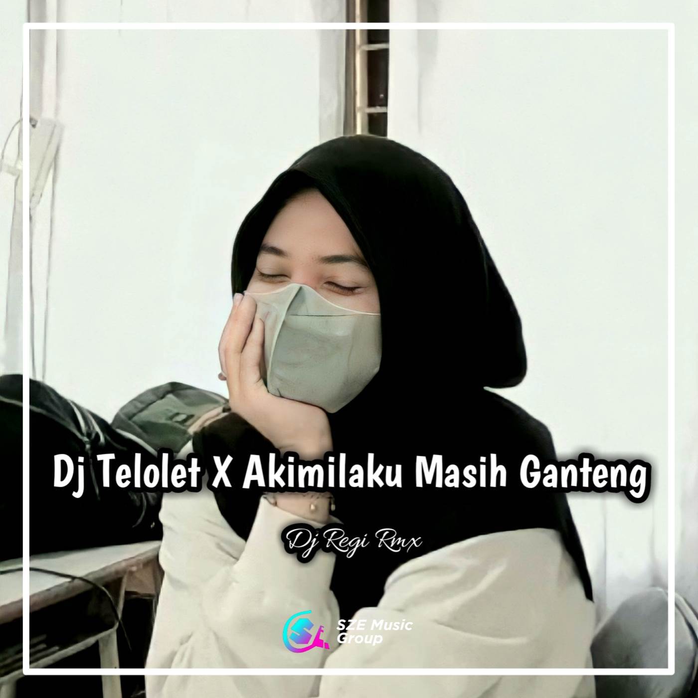 Dj Telolet X Akimilaku Masih Ganteng X Pada Aisyah Viral Dj Regi 专辑