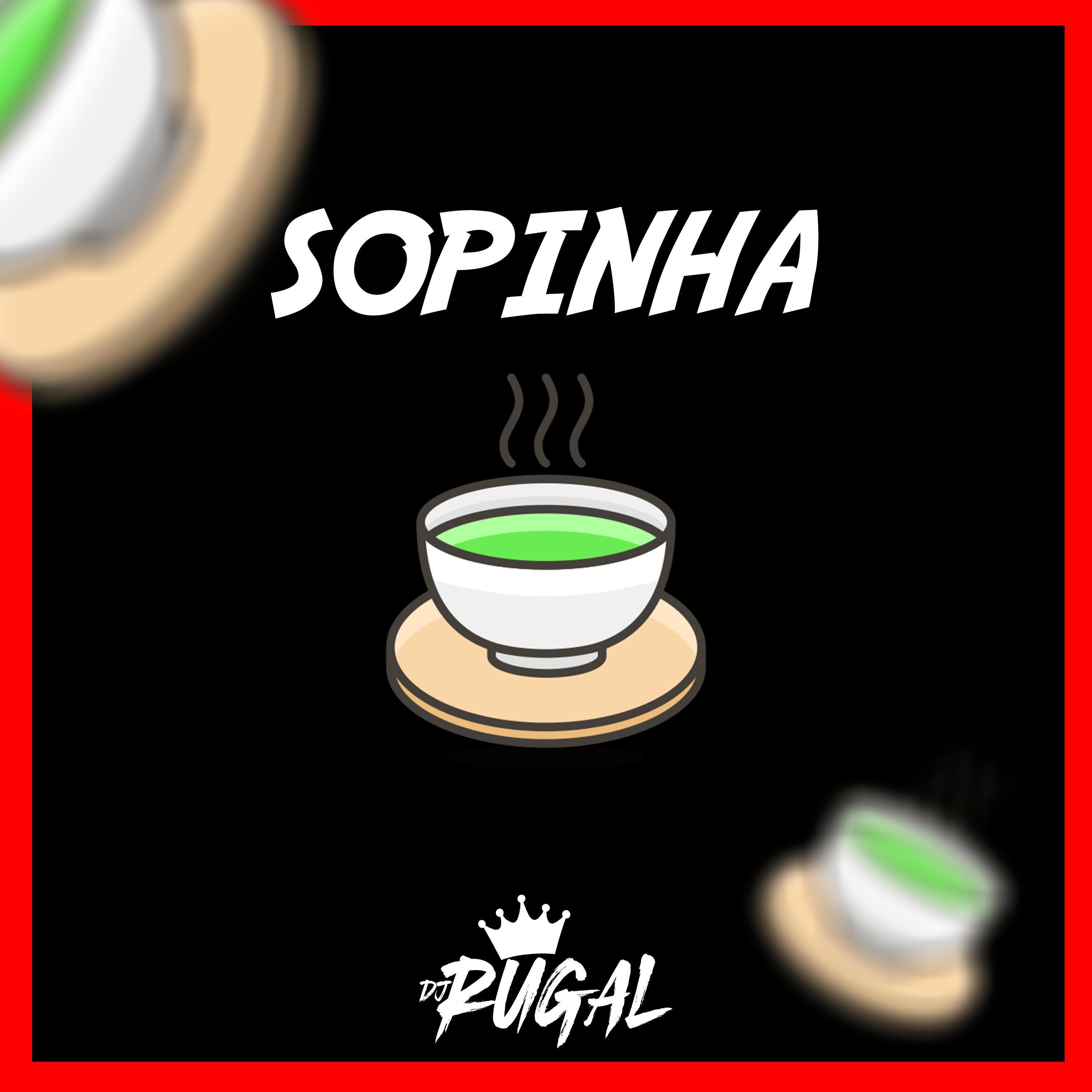 TOMAR UMA SOPINHA (SOLTA ESSA PIRANHA)