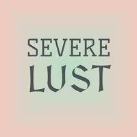 Severe Lust