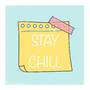 Stay Chill
