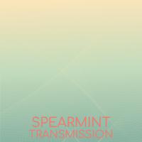 Spearmint Transmission