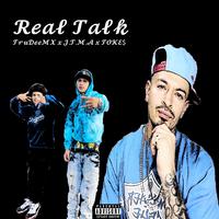 Real Talk (feat. TruDee & TOKE$)