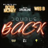 Double Back (feat. We$ B & Mista Drumline)