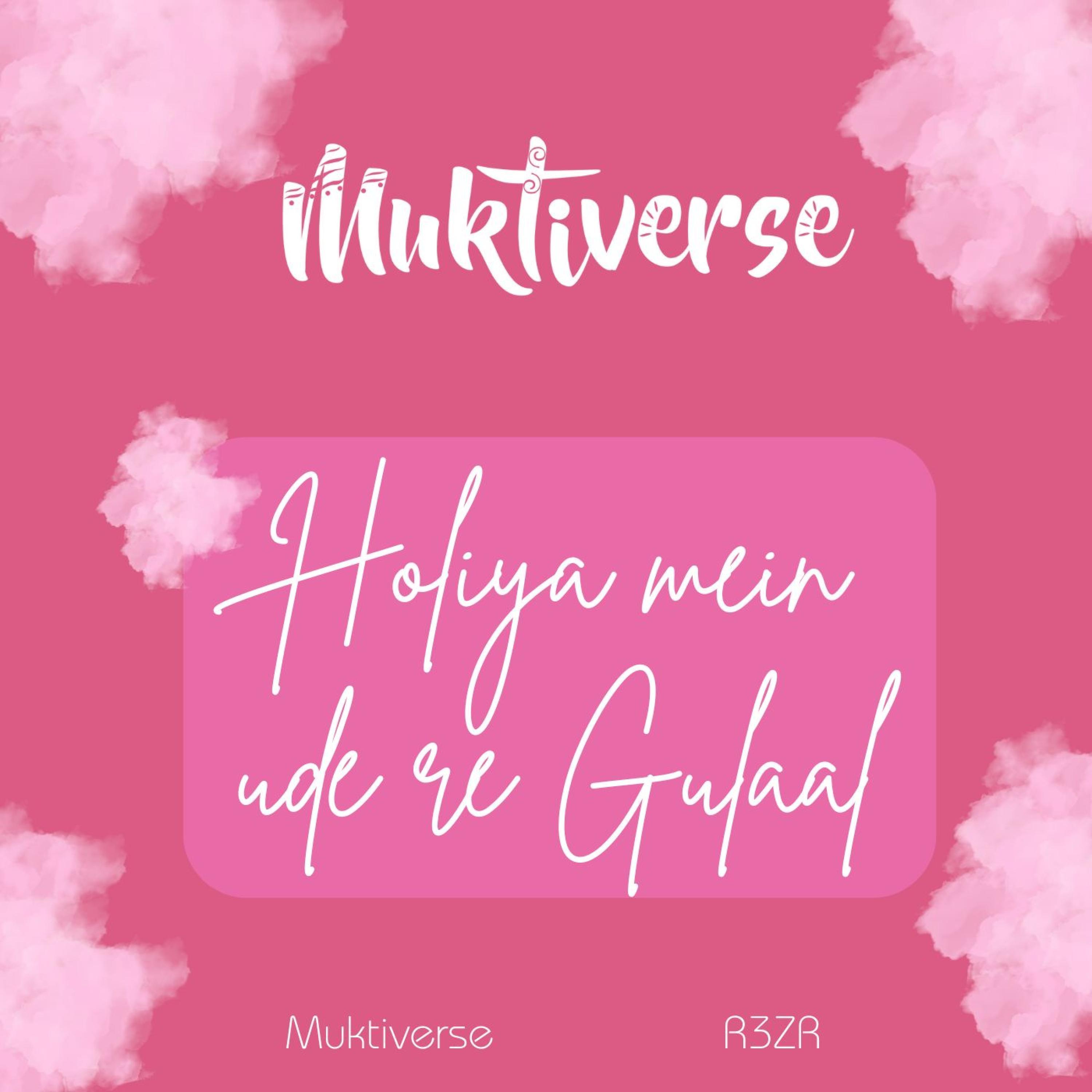 Holiya mein ude re gulaal (feat. R3ZR)