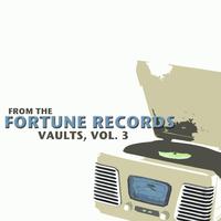 From the Fortune Records Vaults, Vol. 3