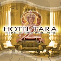 Hotel Tara 2: The Intimate Side of Buddha-Lounge