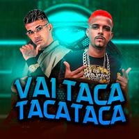 Vai Taca Taca Taca