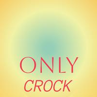 Only Crock