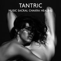 Tantric Music Sacral Chakra Healing (Multi Orgasms, Meditations and Couple Exercises)