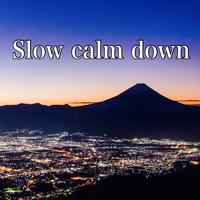 Slow calm down